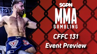 CFFC 131 Preview, Predictions, and Picks (Ep541)