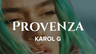 Karol G - Provenza (Letra + Video)