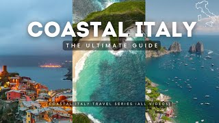 Coastal Italy Travel Guide: Stunning Coastline, Beaches, Towns & Gems | Coastal Italy Compilation