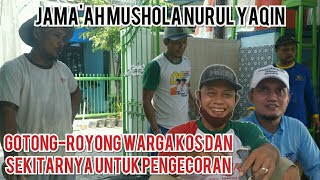 Gotong-royong Warga Kos Dan Sekitarnya Untuk Pengecoran || Gotong-royong Pengecoran