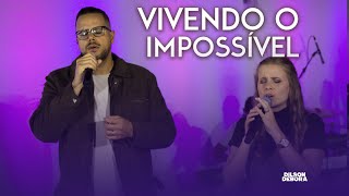 VIVENDO O IMPOSSÍVEL | DILSON E DÉBORA | LIVE DEUS CUIDA (AO VIVO)