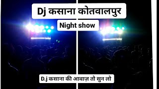 D.j  कसाना कोतवाल पुर, night show high sounds vibration testing ,islamganj