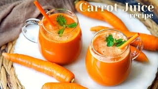 Carrot Juice Recipe (Juicer Vs Blender) How to Make Carrot Juice At Home