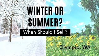 Should I sell my home in the winter or wait until spring? Olympia WA Real Estate Market 2021