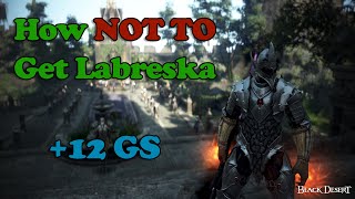 How NOT TO Get Labreska Helmet | +12 Gear Score | BDO