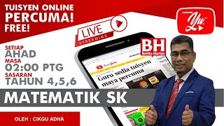 🔴 [LIVE] MATEMATIK SR, PENYELESAIAN MASALAH OLEH CIKGU ADHA #10 #TUISYENPERCUMA