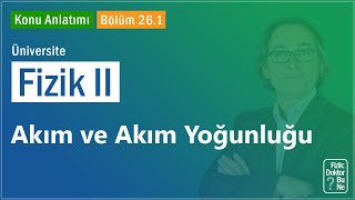 Üniversite Fizik II - Bölüm 26.1 Akım ve Akım Yoğunluğu