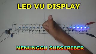 LED VU DISPLAY cara membuatnya akan menyusul