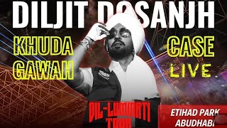 Khuda Gawah & Case Live By Diljit Dosanjh At Etihad Park  Abudhabi || Dil_Luminati Tour 2024 | 9NOV