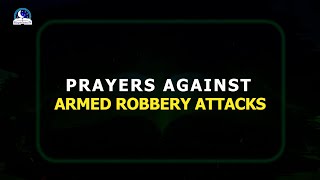 Prayers Against Armed Robbery Attacks II Spiritual Robbery of the Night