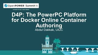 OpenPOWER Summit NA 2019: D4P: The Power Platform for Docker Online Container Authoring