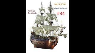 Model żaglowca Soleil Royal - Kolekcja De Agostini -  Fotorelacja z budowy #34