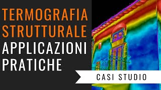 Termografia strutturale per la vulnerabilità sismica: potenzialità e casi studio