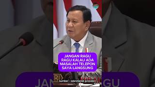 Jangan ragu telpon saya.! #prabowo #presiden #indonesia #kabinetmerahputih #shorts