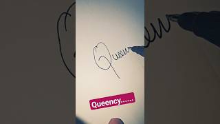 QUEENCY ...❤️..Simple Signature.. 😀. #trending #sign #signature #art #shortvideo