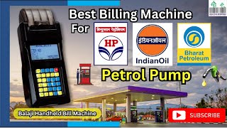 Petrol Pump Balaji Handheld Billing Machine Billing Report How To Use Operate PetrolPumpBillPrinter