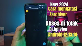 Cara mengatasi zarchiver akses di tolak di  hp Vivo -terbaru 2024