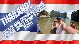 THAILAND! Sun, Sea, And Thunderstorms On Our James Bond, 5 Island Tour!