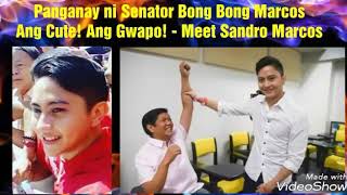 Senator BongBong Marcos Son Subrang Gwapo!!