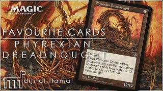 MY FAVOURITE CARDS | Phyrexian Dreadnought | MtG