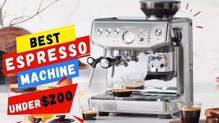 10 Best Espresso Machine Under 200 Dollars In 2023