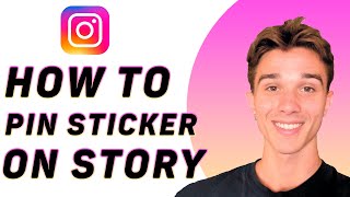 How To Pin A Sticker On Instagram Story iOS & Android