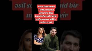 Xəzər Süleymanlı& Türkan Vəlizadə "Sən əbədi mənimsən ♥️"