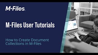 How To Create Document Collections in M-Files