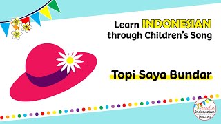 Topi Saya Bundar | Learn Indonesian Through Children's Songs