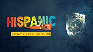 Hispanic Heritage Month: Latinos in Law Enforcement