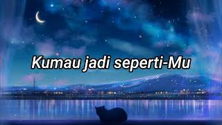 Jadi SepertiMu/Lyric Video