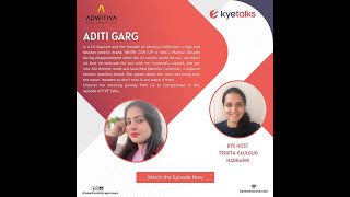 KYE Talks with Aditi Garg, Founder of Adwitiya