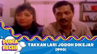 TAKKAN LARI JODOH DIKEJAR   DEDDY MIZWAR, EVA ARNAZ