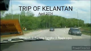 TRIP OF KELANTAN (April 2024)  -   Merapoh - Padang Tengku - Kuala Lipis