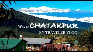 WAY TO CHATAKPUR || CHATAKPUR || DARJEELING || NORTH BENGAL || SENCHAL WILDLIFE SANTUARY || HIMALAYA