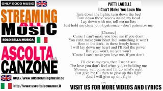 Patti LaBelle - I Can't Make You Love Me (Lyrics / Testo)