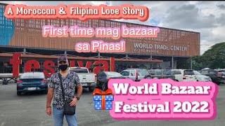 WORLD BAZAAR FESTIVAL 2022 | World Trade Center | PH | Moroccan & Filipina - Howbi Vlogs Ep. 35