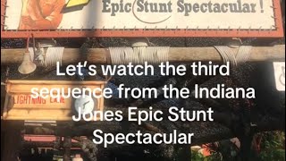 Let’s watch the third sequence from the Indiana Jones Epic Stunt Specatacular