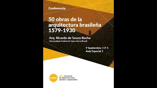 Conferencia: 50 obras de la arquitectura brasileña 1579-1930