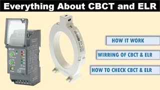 Working , Wiring & Testing of CBCT & ELR Relay / Earth fault Relay and CBCT @TheElectricalGuy