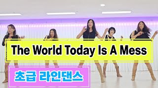 The World Today Is A Mess |Beginner Line Dance|신나는 초급 라인댄스 |흔들어보세요