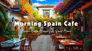 Morning Spain Coffee Shop Ambience - Latin Cafe | Bossa Nova Music for Positive Mood,Happy Morning