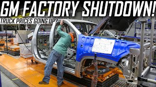 GM Truck Production SHUTDOWN | Prices Increasing?