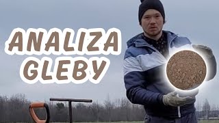 Jak zrobić analizę gleby? Analiza gleby amatorską metodą. Od tego zaczyna się uprawa