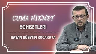 Cuma Hikmet Sohbetleri - Hasan Hüseyin Kocakaya - 13.01.2023