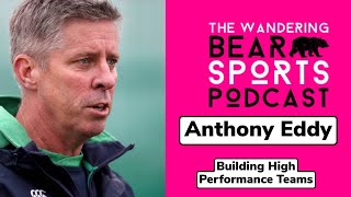 Anthony Eddy: How To Build A High Performance Team