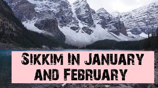 Sikkim In January | Sikkim In February | Sikkim In January and February | Snowfall In Sikkim सिक्किम