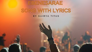 Ebenesarae (John Jebaraj) Tamil Christian Song With Lyrics - By Suriya Titus