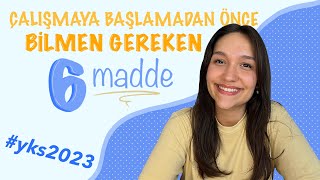 YKS 2023 İÇİN ÇALIŞMAYA BAŞLAMADAN ÖNCE BUNLARI BİL! / Çok önemli 6 madde #yks2023