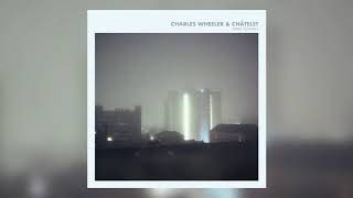 Charles Wheeler & Châtelet - Rival Schools